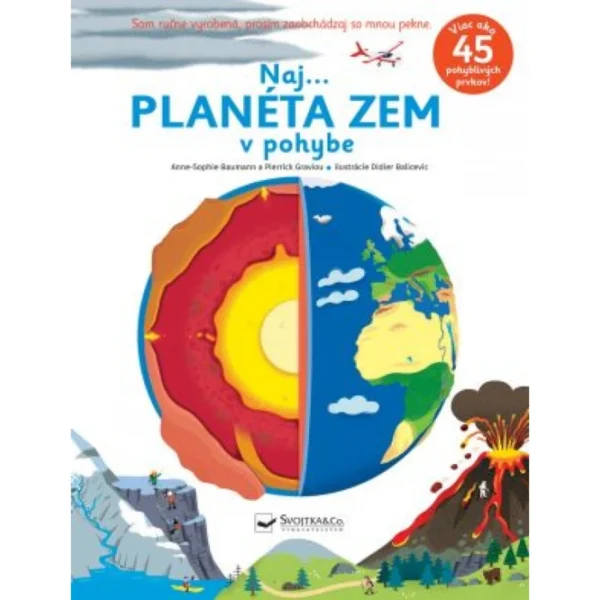 naj-planeta-zem-v-pohybe-svojtka-sk-anne-sophie-baumann-pierrick-graviou-didier-balicevic-01-1100x1100h Svojtka Naj... PLANÉTA ZEM v pohybe